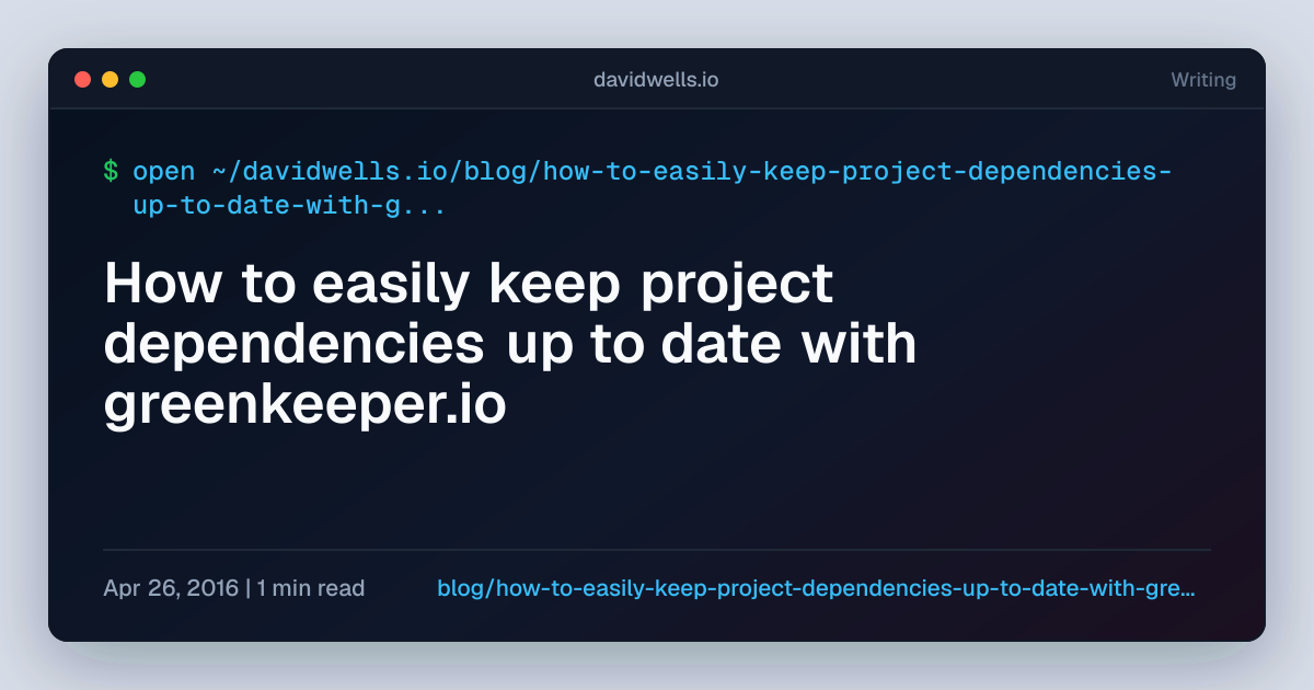 How to easily keep project dependencies up to date with greenkeeper.io